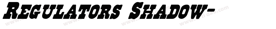 Regulators Shadow字体转换